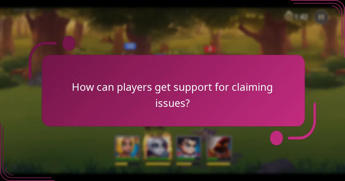 How can players get support for claiming issues?