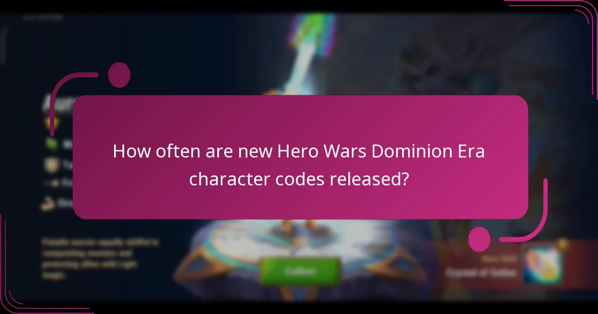 How often are new Hero Wars Dominion Era character codes released?