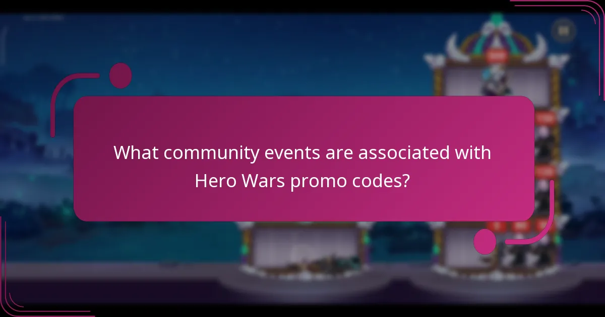 What community events are associated with Hero Wars promo codes?