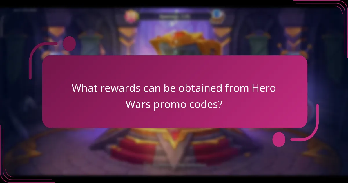 What rewards can be obtained from Hero Wars promo codes?