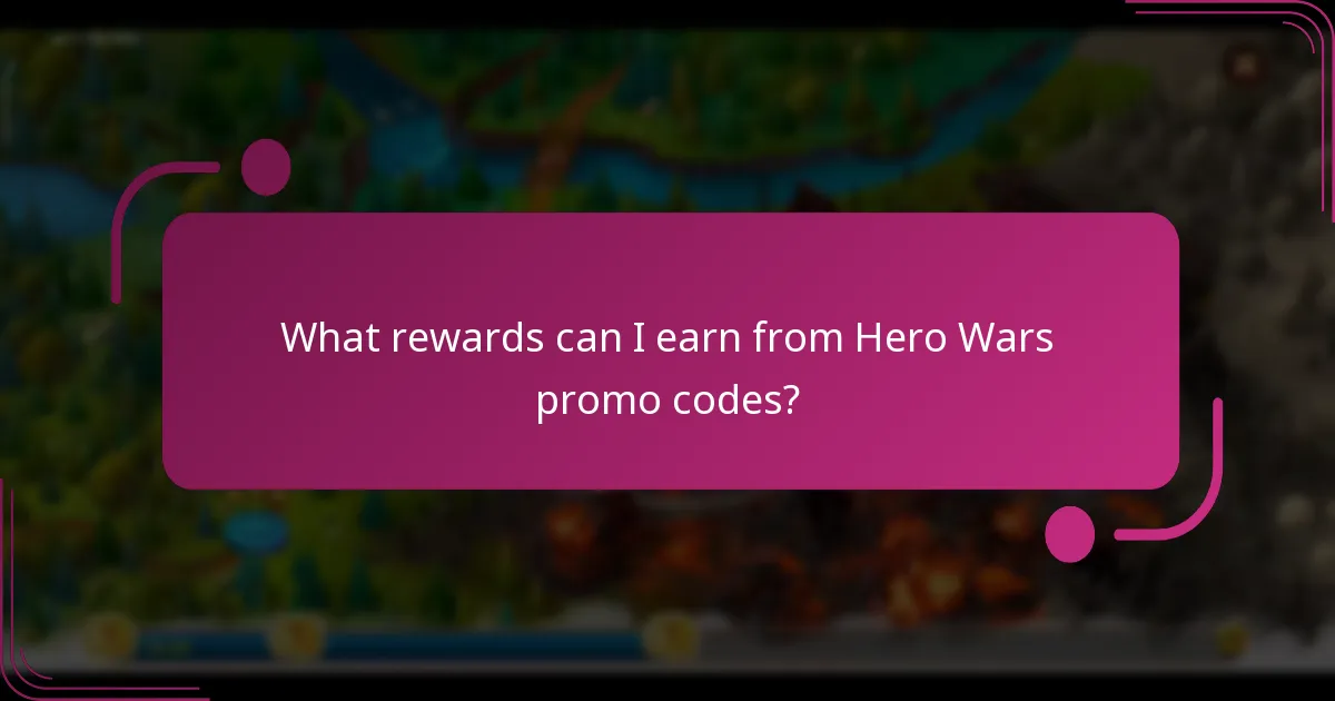 What rewards can I earn from Hero Wars promo codes?
