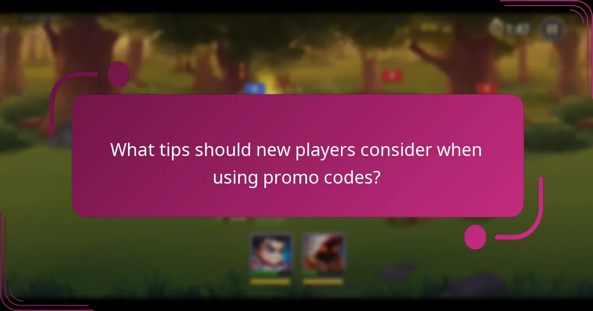 What tips should new players consider when using promo codes?