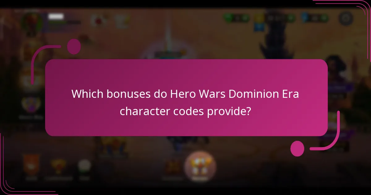 Which bonuses do Hero Wars Dominion Era character codes provide?